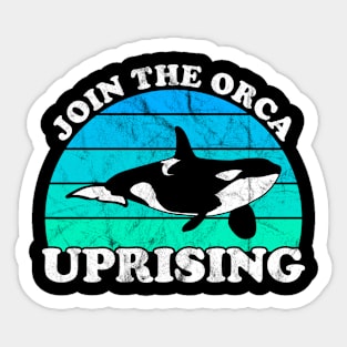 Join The Orca Uprising Orcas Whale Ocean Sticker